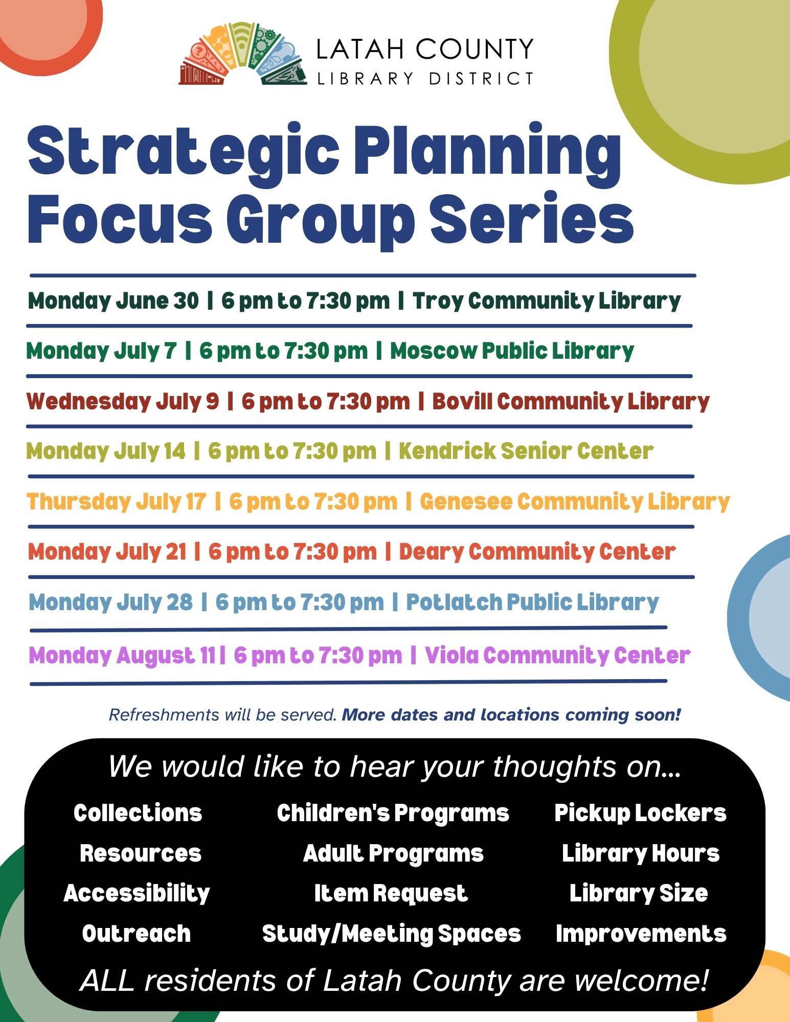 Strategic Planning Focus Group Series June 30 in Troy, July 7 in Moscow, July 9 in Bovill, July 14 in Kendrick, July 17 in Genesee, more on the event calendar