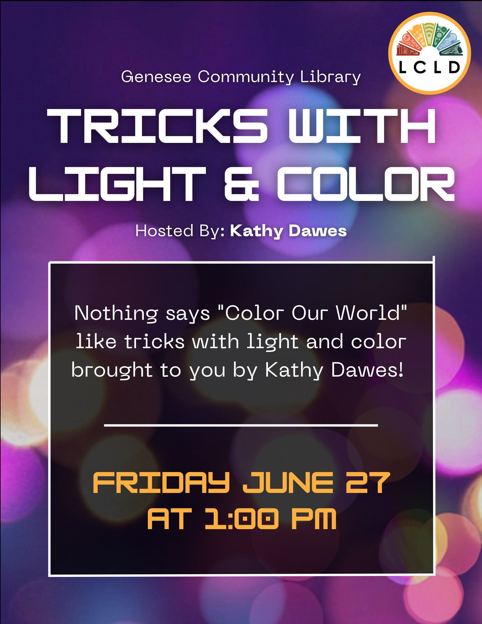 Genesee Tricks with Light and Color on Friday, June 27, at 1:00 PM