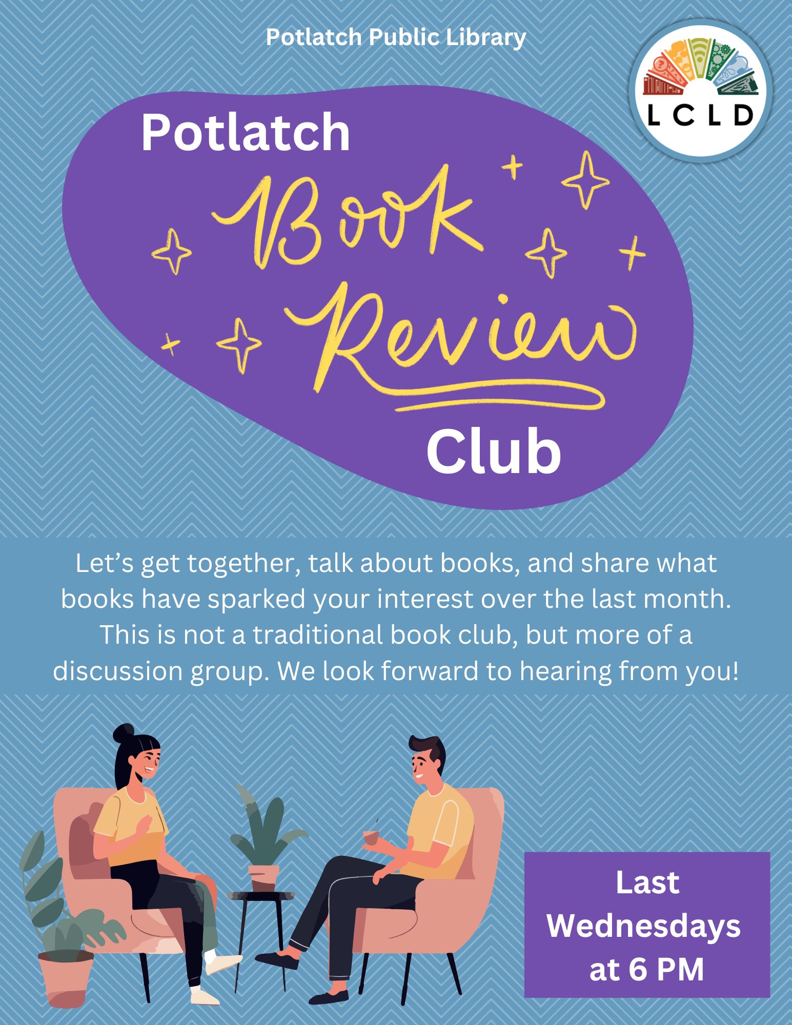 Potlatch public library book review club last Wednesdays of the month at 6 PM