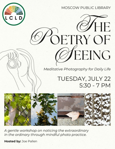 The Poetry of Seeing at the Moscow Public Library Tuesday July 22 at 5:30 PM