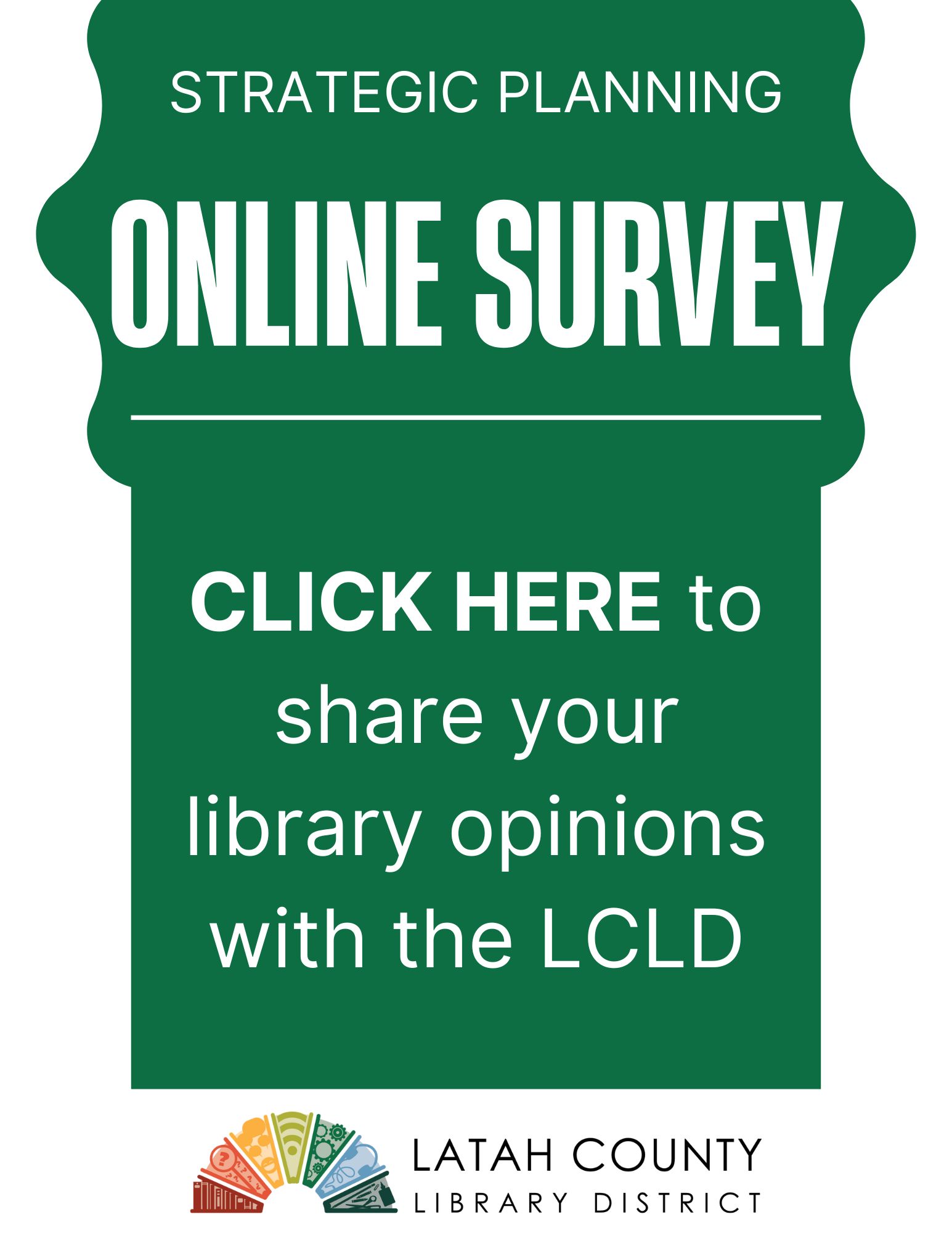 Click here to participate in an online survey for the Latah County Library District