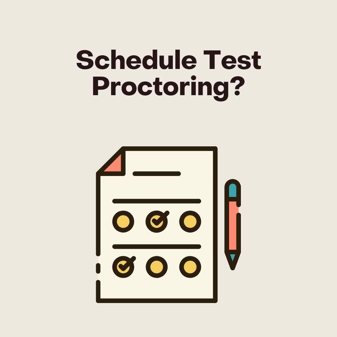 How Do I Schedule Test Proctoring