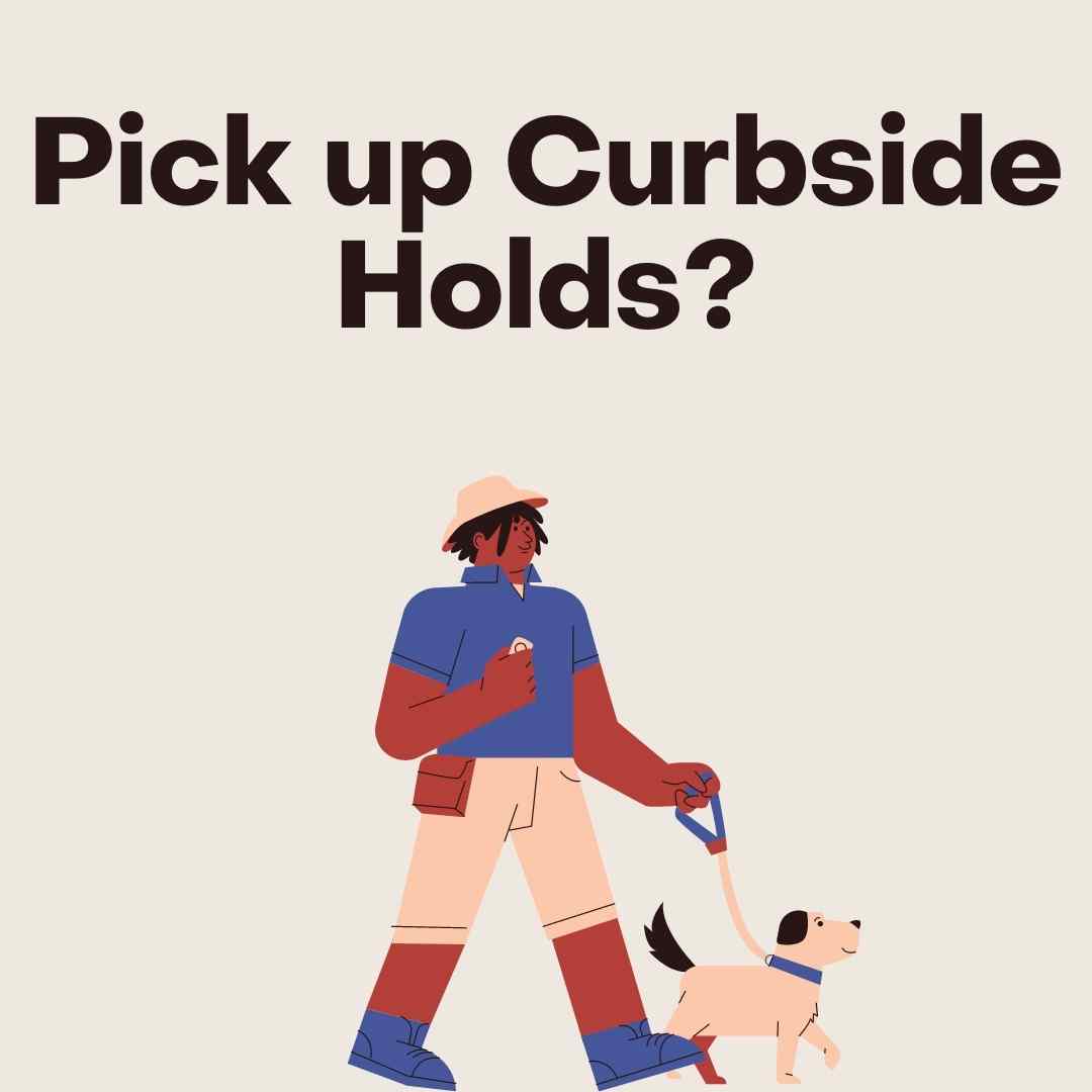 How do I Pick up Curbside Holds