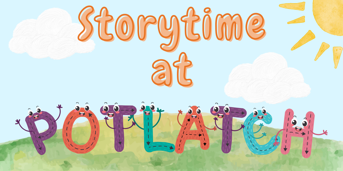 Storytime at Potlatch