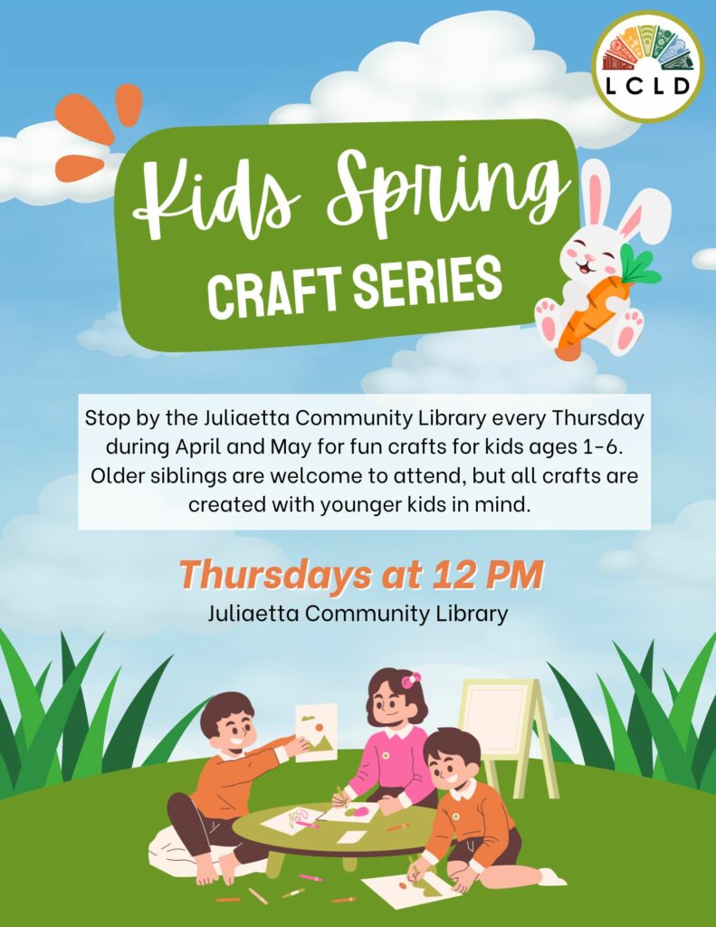 Juliaetta Community Library Kids Spring Craft Series. Thursdays at noon from April through May.