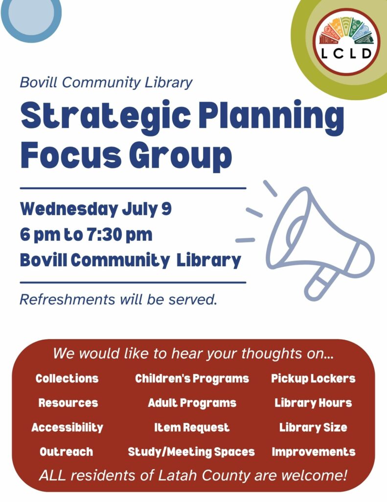 Bovill Community Library Focus Group Wednesday, July 9, 6 PM to 7:30 PM
