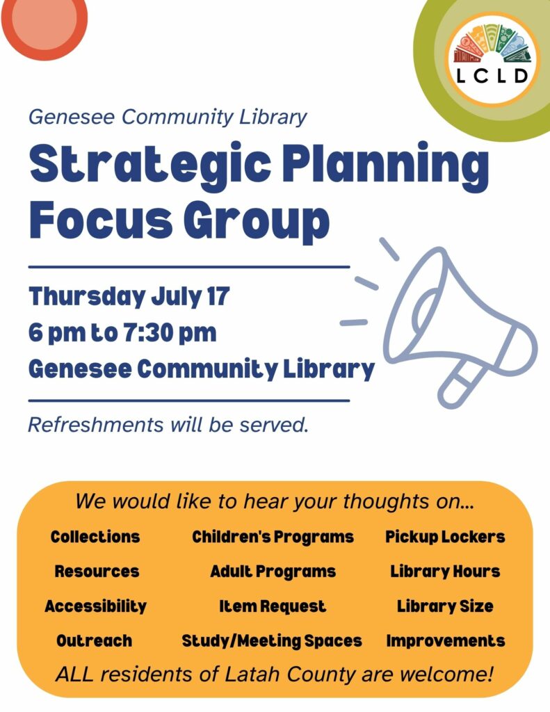 Genesee Community Library Focus Group Thursday, July 17, 6 PM to 7:30 PM