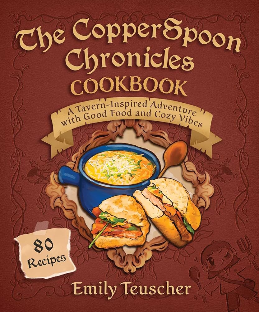 The CopperSpoon Chronicles Cookbook Book Cover